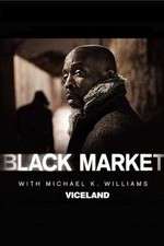 Watch Black Market with Michael K. Williams Watch123movies