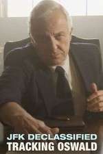 Watch JFK Declassified: Tracking Oswald Watch123movies
