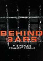 Watch Behind Bars: The World's Toughest Prisons Watch123movies