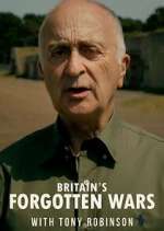 Watch Britain's Forgotten Wars with Tony Robinson Watch123movies