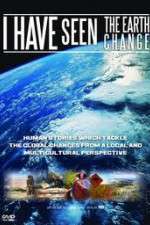 Watch I Have Seen the Earth Change Watch123movies