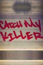 Watch Catch My Killer Watch123movies
