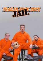 Watch Trailer Park Boys: JAIL Watch123movies