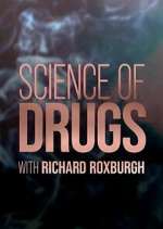 Watch Science of Drugs with Richard Roxburgh Watch123movies
