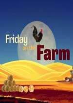 Watch Friday on the Farm Watch123movies