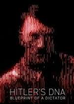 Watch Hitler\'s DNA: Blueprint of a Dictator Watch123movies