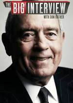 Watch The Big Interview with Dan Rather Watch123movies