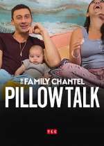 Watch The Family Chantel: Pillow Talk Watch123movies