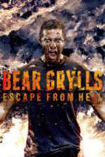 Watch Bear Grylls Escape From Hell Watch123movies