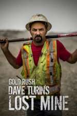 Watch Gold Rush: Dave Turin\'s Lost Mine Watch123movies