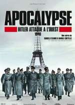 Watch Apocalypse : Hitler attaque Ã  l'ouest Watch123movies