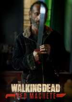 Watch The Walking Dead: Red Machete Watch123movies