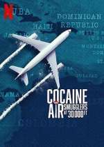 Watch Cocaine Air: Smugglers at 30,000 Ft. Watch123movies