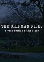 Watch The Shipman Files: A Very British Crime Story Watch123movies