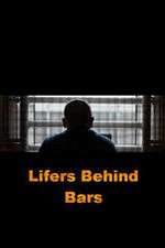 Watch Lifers Behind Bars Watch123movies