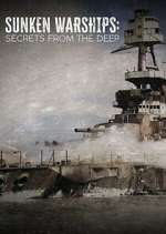 Watch Sunken Warships: Secrets from the Deep Watch123movies