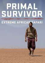 Watch Primal Survivor Extreme African Safari Watch123movies