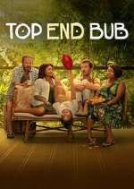 Watch Top End Bub Watch123movies