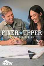 Watch Fixer Upper: Behind the Design Watch123movies