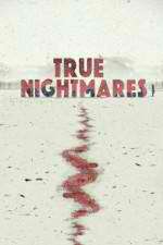 Watch True Nightmares Watch123movies