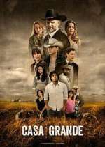 Watch Casa Grande Watch123movies