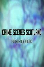 Watch Crime Scenes Scotland: Forensics Squad Watch123movies