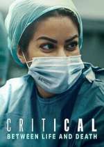 Watch Critical: Between Life and Death Watch123movies