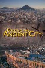 Watch Building the Ancient City: Athens and Rome Watch123movies
