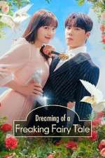 Watch Dreaming of a Freaking Fairytale Watch123movies