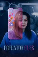 Watch Predator Files Watch123movies