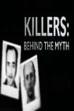 Watch Killers Behind the Myth Watch123movies