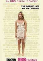 Watch The Boring Life of Jacqueline Watch123movies