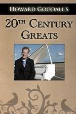 Watch Howard Goodalls Twentieth Century Greats Watch123movies