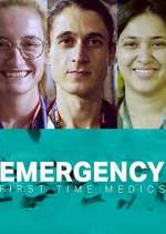 Watch Emergency: First Time Medics Watch123movies
