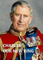 Watch Charles: Our New King Watch123movies