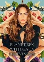 Watch Planet Sex with Cara Delevingne Watch123movies