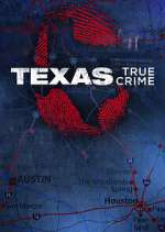 Watch Texas True Crime Watch123movies