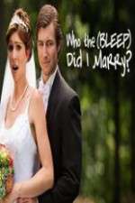 Watch Who the (Bleep) Did I Marry Watch123movies