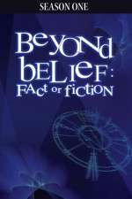 Watch Beyond Belief Fact or Fiction Watch123movies