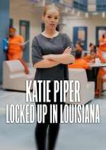 Watch Katie Piper: Locked Up in Louisiana Watch123movies