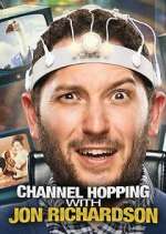 Watch Channel Hopping with Jon Richardson Watch123movies