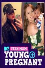 Watch Teen Mom: Young and Pregnant Watch123movies