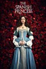 Watch The Spanish Princess Watch123movies