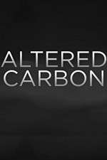 Watch Altered Carbon Watch123movies