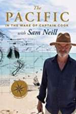 Watch The Pacific: In the Wake of Captain Cook, with Sam Neill Watch123movies