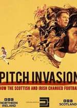 Watch Pitch Invasion: How the Scottish and Irish Changed Football Watch123movies