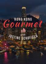 Watch Hong Kong Gourmet With Justine Schofield Watch123movies