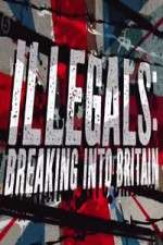 Watch Illegals Breaking Into Britain Watch123movies