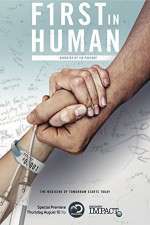 Watch First In Human: The Trials of Building 10 Watch123movies