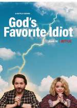 Watch God's Favorite Idiot Watch123movies